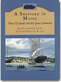 Shipyard in Maine : Percy & Small and the Great Schooners