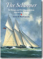 The Schooner: Its Design and Development from 1600 to the Present